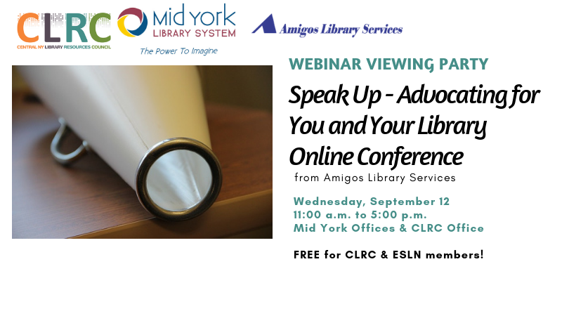 Webinar Viewing Party: Speak Up – Advocating for You and Your Library, Online Conference (9/12)